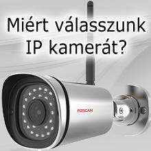Miért válasszunk IP kamerát?